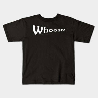 Whoosh! Kids T-Shirt